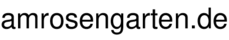 amrosengarten.de