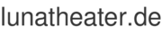 lunatheater.de