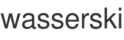 wasserski