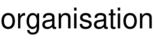 organisation