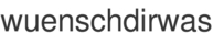 wuenschdirwas
