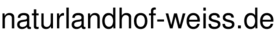 naturlandhof-weiss.de