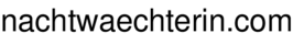 nachtwaechterin.com