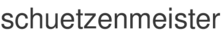schuetzenmeister